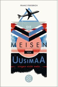 Die Meisen von Uusimaa singen nicht mehr: Roman