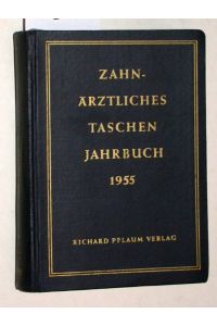 Zahnärztliches Taschen-Jahrbuch 1955. (zwei Werbe-Lesebänder: Icodont - Coffenicon/Dentiferm)