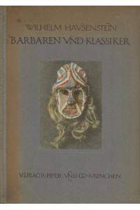 Barbaren und Klassiker. Ein Buch von der Bildnerei exotischer Völker.