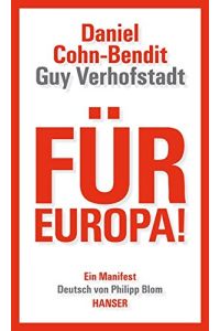 Für Europa! : ein Manifest.   - Daniel Cohn-Bendit ; Guy Verhofstadt. Dt. von Philipp Blom