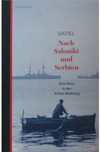 Nach Saloniki und Serbien. Eine Reise in den Ersten Weltkrieg. Aus dem Spanischen von Matthias Strobel.