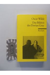 Das Bildnis des Dorian Gray.   - Übers. und Anm. von Ingrid Rein. Nachw. von Ulrich Horstmann / Reclams Universal-Bibliothek ; Nr. 5008.
