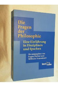 Die Fragen der Philosophie : eine Einführung in Disziplinen und Epochen.