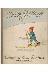Oles Skitur. Eventyr af Elsa Beskow.