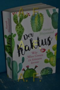 Der Kaktus : wie Miss Green zu küssen lernte.