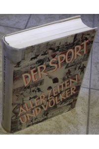 Geschichte des Sports aller Völker und Zeiten hrsg. in Verbindung mit H. Altrock, G. P. Blaschke, C. Diem u. v. a.
