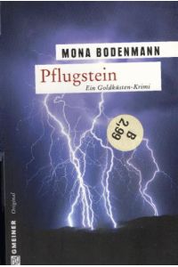 Pflugstein : Kriminalroman ; [ein Goldküstenkrimi].   - Gmeiner Original