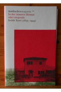 Marbacher Magazin 104. In der inneren Heimat oder nirgends. Isolde Kurz (1853-1944)  - [Hrsg.: Ulrich Ott]