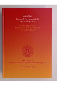 Calamus : Festschrift für Herbert Graßl (Grassl) zum 65. Geburtstag.   - Band 57 aus der Reihe Philippika.