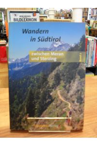Wandern in Südtirol - Band 2 - Zwischen Meran und Sterzing - Taxelgruppe, Pfelderer und Ridnauer Berge,