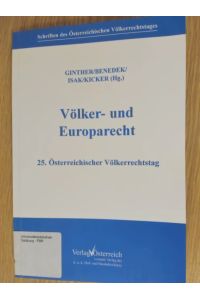 Völker- und Europarecht.   - 25. Österreichischer Völkerrechtstag. Schloss Seggauberg bei Leibnitz, 25. bis 27. Mai 2000.