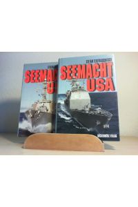 Seemacht USA. 2 Bände. Rüstung. Organisation. Dislozierung. Entwicklung.