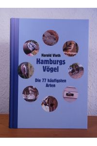 Hamburgs Vögel. Die 77 häufigsten Arten