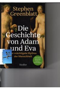 Die Geschichte von Adam und Eva.   - Der mächtigste Mythos der Menschheit.