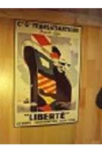 C ie G le Transatlantique French Line. Liberté Le Havre - Southampton - New York. - um 1900. Farbiges Plakat (Reproduktion / fotomechanischer Nachdruck) Grösse: ca. 57, 5 x 38, 5 cm