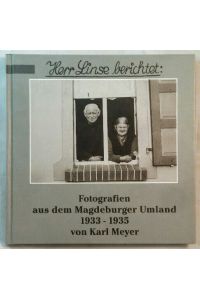 Herr Linse berichtet - Fotografien aus dem Magdeburger Umland 1933-1935.