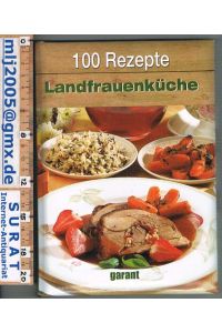 Landfrauenküche - 100 Rezepte.