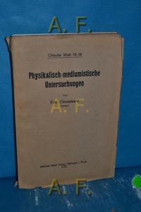 Physikalisch-mediumistische Untersuchungen.