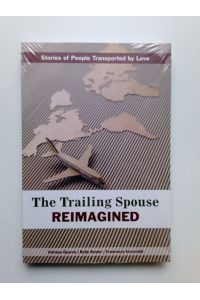 The Trailing Spouse Reimagined  - Stories of people transported by love