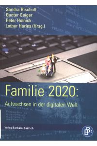 Familie 2020 : aufwachsen in der digitalen Welt.