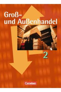 Groß- und Außenhandel - Bisherige Ausgabe: Band 2 - Fachkunde