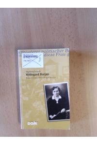 Hildegard Burjan.   - Frau zwischen Politik und Kirche.
