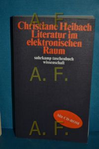 Literatur im elektronischen Raum : [mit CD-ROM]  - Suhrkamp-Taschenbuch Wissenschaft  1605