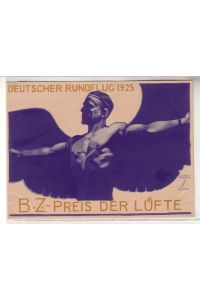 45106 Reklame Ak Deutscher Rundflug 1925 B. Z. Preis der Lüfte