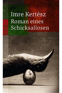 Roman eines Schicksallosen : Roman.   - Aus dem Ungar. von Christina Viragh / Rororo ; 22576