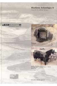 Miscellanea Archaeologica. Festschrift für Wilfried Menghin. Beiträge zur Denkmalpflege in Berlin, Bd. 32  - [Hrsg: Landesdenkmalamt Berlin]