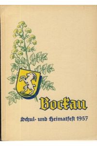 Bockau - Festschrift Schul- & Heimatfest 1957  - 700 Jahre Bockau / 70 Jahre Schule