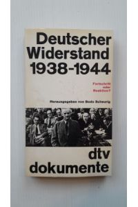Deutscher Widerstan 1938-1944;  - Fortschritt oder Reaktion?;