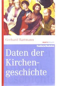 Daten der Kirchengeschichte.   - marixwissen. Frankfurter Rundschau.