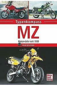 MZ: Motorräder seit 1950 (Typenkompass)  - Motorbuch Verlag, 2017