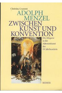 Adolph Menzel - zwischen Kunst und Konvention. Die Allegorie in der Adressenkunst des 19. Jahrhunderts.