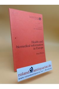 Health and Biomedical Information in Europe (Public Health in Europe Ser. No 27)