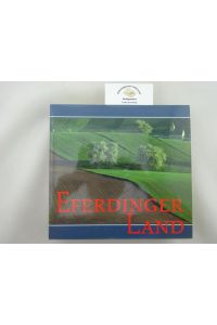Eferdinger Land. Fotografie und Buchgestaltung : Kurt L. Hoff.