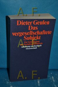 Das vergesellschaftete Subjekt : zur Grundlegung d. Sozialisationstheorie.   - Suhrkamp-Taschenbuch Wissenschaft 586