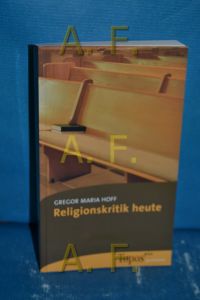 Religionskritik heute.   - Topos-plus-Taschenbücher Bd. 523 : Positionen
