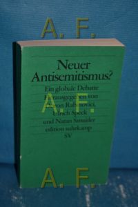 Neuer Antisemitismus? Eine globale Debatte.   - hrsg. von Doron Rabinovici, Ulrich Speck und Natan Sznaider / Edition Suhrkamp 2386, Teil von: Anne-Frank-Shoah-Bibliothek