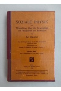 Soziale Physik oder Abhandlung über die Entwicklung der Fähigkeiten des Menschen. Zweiter Band. (=Sammlung sozialwissenschaftlicher Meister; Band 20).