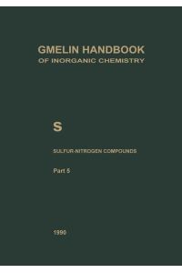 Gmelin Handbook of Inorganic Chemistry. System Number 9: S Sulfur-Nitrogen-Compounds. Part 5: Compounds with Sulfur of Oxidation Number IV.