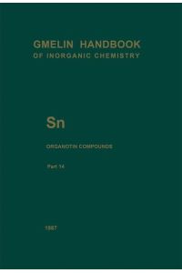 Gmelin Handbook of Inorganic Chemistry. Sn Organotin Compounds. Part 14: Dimethylthin-, Diethyltin-, and Dipropyltin-Oxygen Compounds.