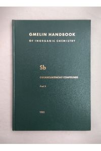 Gmelin Handbook of Inorganic Chemistry. Sb Organoantimony Compounds. Part 3: Compounds of Pentavalent Antimony with Six, Five and Four Sb-C Bonds.