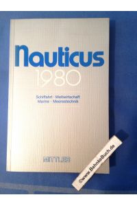 Nauticus 1980. Schiffahrt - Weltwirtschaft - Marine - Meerestechnik.