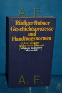 Geschichtsprozesse und Handlungsnormen : Unters. zur prakt. Philosophie  - Suhrkamp-Taschenbuch Wissenschaft , 463