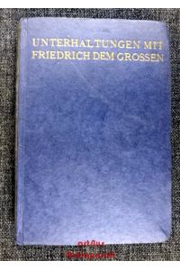 Unterhaltungen mit Friedrich dem Großen ; Tagebücher des Henri de Catt 1758-1760.