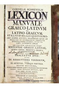Lexicon manuale Graeco-Latinum et Latino-Graecum . . . . - Editio novissima . . . repurgata . . . auctior reddita