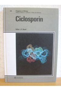 Chemical Immunology and Allergy. (Formerly: Progress in Allergy /Fortschritte der Allergielehre) / Ciclosporin