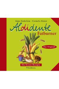 Aldidente Fatburner: Die besten Rezepte  - Die besten Rezepte